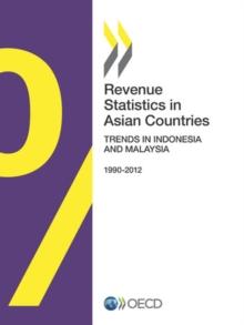 Revenue Statistics in Asian Countries 2014 Trends in Indonesia and Malaysia