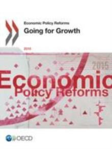 Economic Policy Reforms 2015 Going for Growth