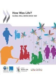 How Was Life? Global Well-being since 1820