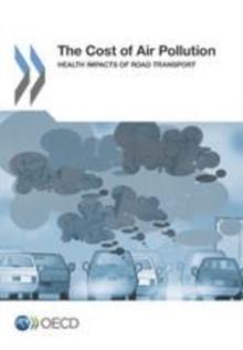 The Cost of Air Pollution Health Impacts of Road Transport