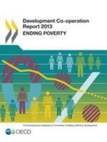 Development Co-operation Report 2013 Ending Poverty