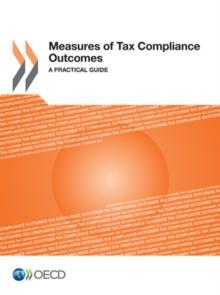 Measures of Tax Compliance Outcomes A Practical Guide