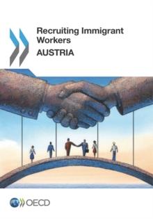 Recruiting Immigrant Workers: Austria 2014