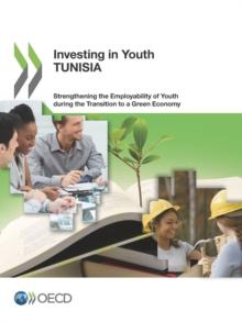 Investing in Youth: Tunisia Strengthening the Employability of Youth during the Transition to a Green Economy