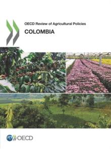 OECD Review of Agricultural Policies: Colombia 2015