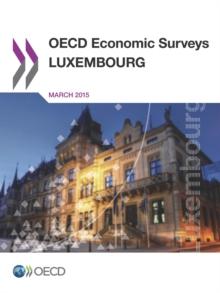 OECD Economic Surveys: Luxembourg 2015