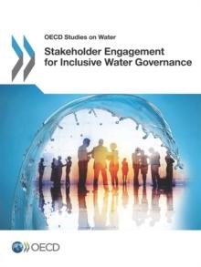 OECD Studies on Water Stakeholder Engagement for Inclusive Water Governance