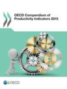 OECD Compendium of Productivity Indicators 2015