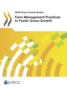 OECD Green Growth Studies Farm Management Practices to Foster Green Growth