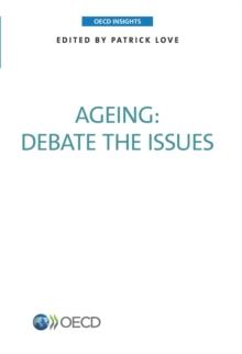 OECD Insights Ageing Debate the Issues