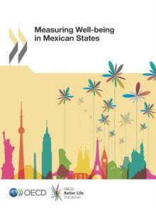 OECD Regional Development Studies Measuring Well-being in Mexican States