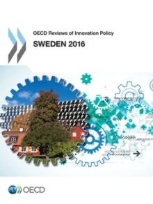 OECD Reviews of Innovation Policy: Sweden 2016