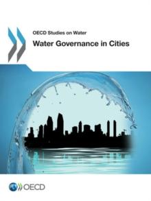 OECD Studies on Water Water Governance in Cities