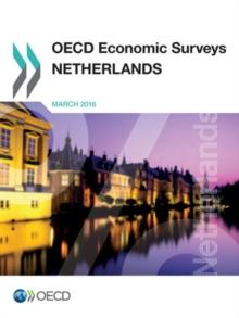 OECD Economic Surveys: Netherlands 2016