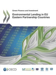 Green Finance and Investment Environmental Lending in EU Eastern Partnership Countries