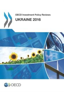 OECD Investment Policy Reviews: Ukraine 2016