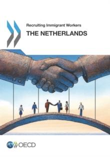 Recruiting Immigrant Workers: The Netherlands 2016