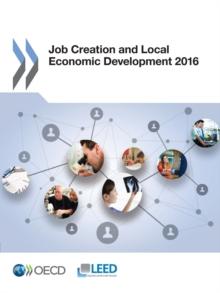 Job Creation and Local Economic Development 2016