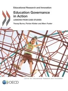 Educational Research and Innovation Education Governance in Action Lessons from Case Studies