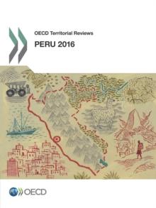 OECD Territorial Reviews: Peru 2016