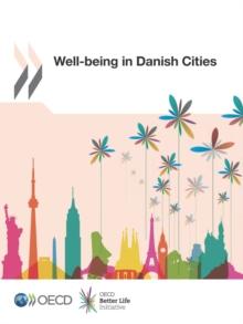 OECD Regional Development Studies Well-being in Danish Cities