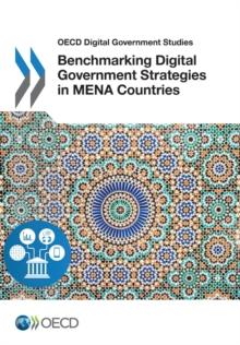 OECD Digital Government Studies Benchmarking Digital Government Strategies in MENA Countries