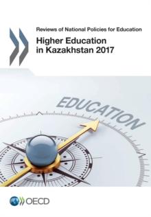 Reviews of National Policies for Education Higher Education in Kazakhstan 2017