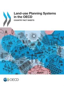 OECD Regional Development Studies Land-use Planning Systems in the OECD Country Fact Sheets