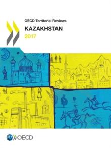 OECD Territorial Reviews: Kazakhstan