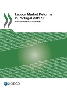 Labour Market Reforms in Portugal 2011-15 A Preliminary Assessment