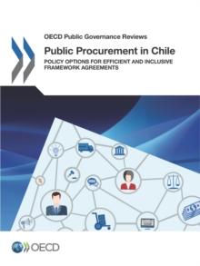 OECD Public Governance Reviews Public Procurement in Chile Policy Options for Efficient and Inclusive Framework Agreements