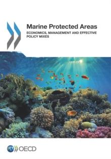 Marine Protected Areas Economics, Management and Effective Policy Mixes