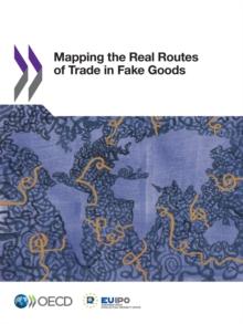 Illicit Trade Mapping the Real Routes of Trade in Fake Goods