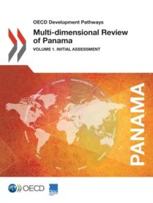 OECD Development Pathways Multi-Dimensional Review of Panama Volume 1: Initial Assessment