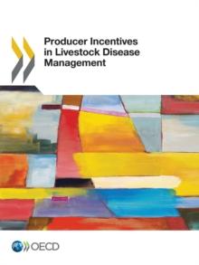 Producer Incentives in Livestock Disease Management