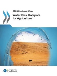 OECD Studies on Water Water Risk Hotspots for Agriculture