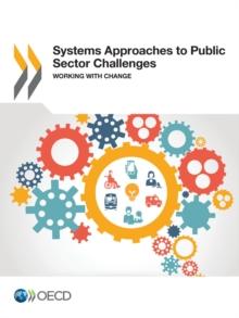 Systems Approaches to Public Sector Challenges Working with Change