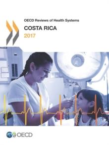 OECD Reviews of Health Systems: Costa Rica 2017