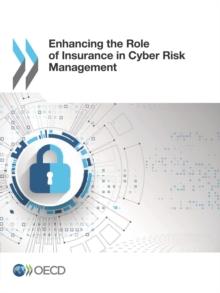 Enhancing the Role of Insurance in Cyber Risk Management