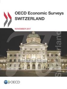 OECD Economic Surveys: Switzerland 2017