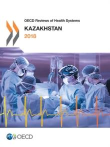 OECD Reviews of Health Systems: Kazakhstan 2018