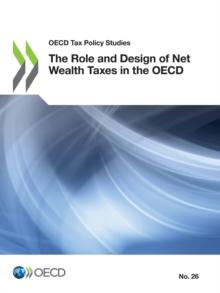 OECD Tax Policy Studies The Role and Design of Net Wealth Taxes in the OECD