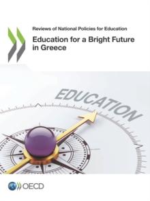 Reviews of National Policies for Education Education for a Bright Future in Greece