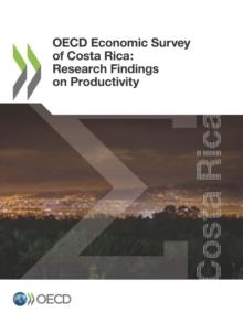 OECD Economic Survey of Costa Rica: Research Findings on Productivity