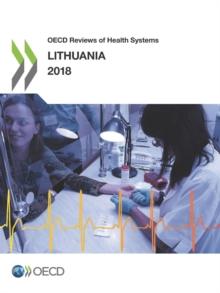 OECD Reviews of Health Systems: Lithuania 2018