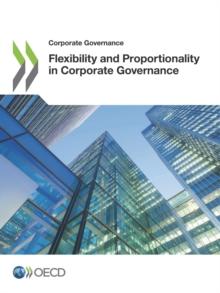 Corporate Governance Flexibility and Proportionality in Corporate Governance