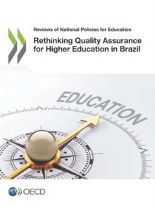 Reviews of National Policies for Education Rethinking Quality Assurance for Higher Education in Brazil