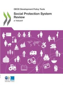 OECD Development Policy Tools Social Protection System Review A Toolkit