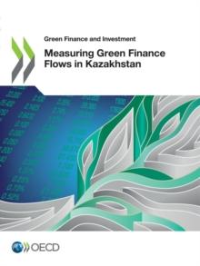 Green Finance and Investment Measuring Green Finance Flows in Kazakhstan