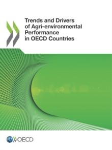 Trends and Drivers of Agri-environmental Performance in OECD Countries